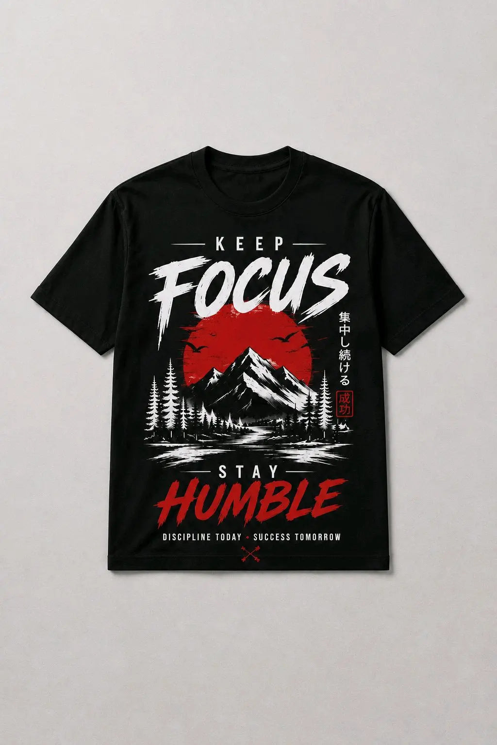 Keep Focus Stay Humble T-Shirt TeeStation