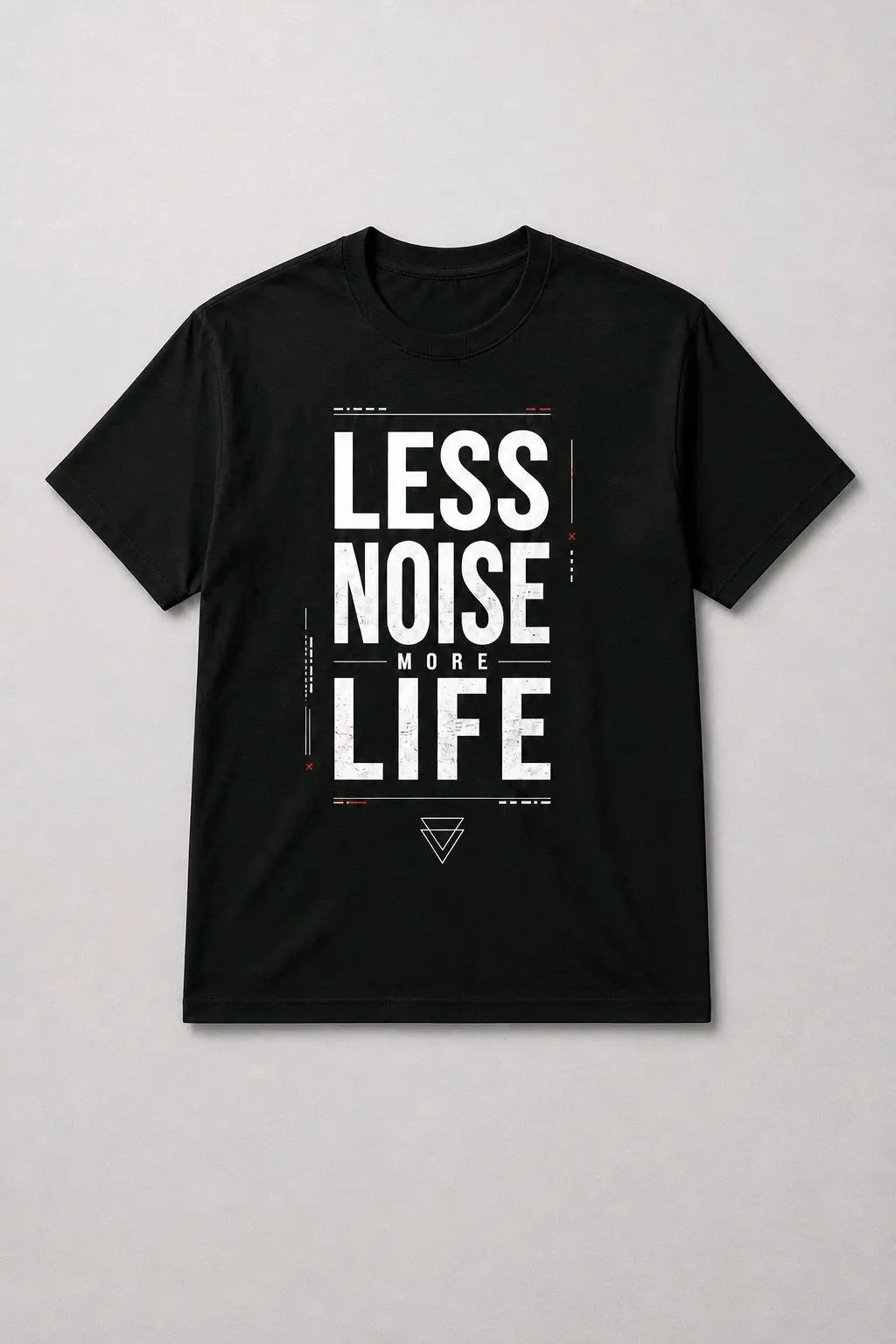 Less Noise More Life T-Shirt TeeStation
