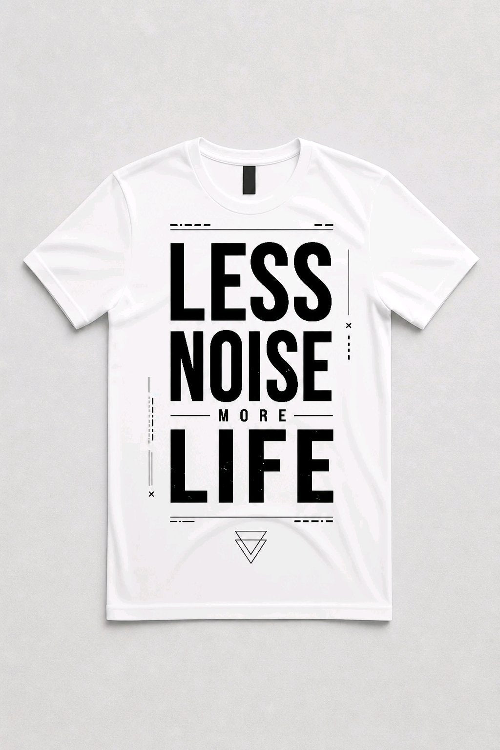 Less Noise More Life T-Shirt TeeStation
