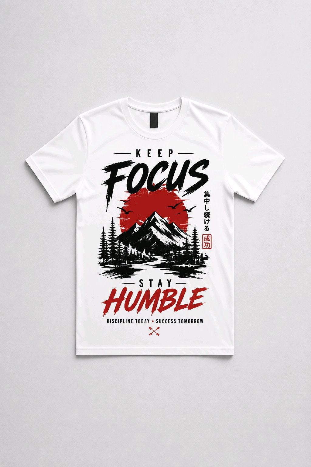 Keep Focus Stay Humble T-Shirt TeeStation