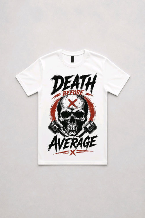 Death Before Average T-Shirt TeeStation