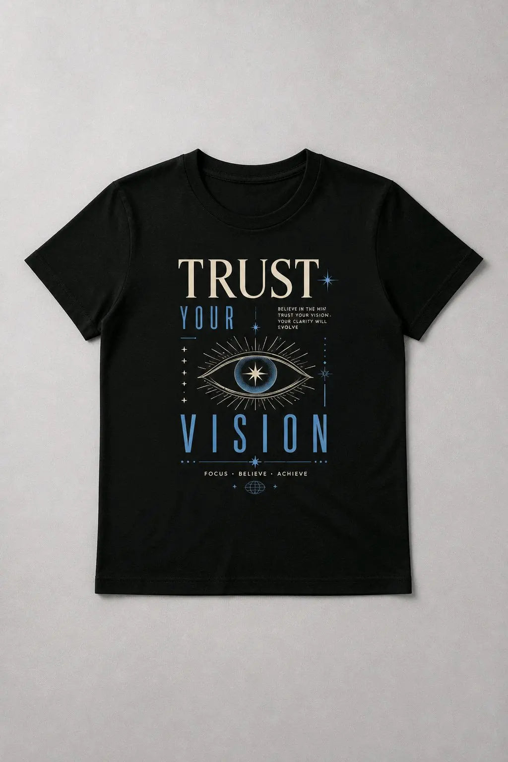 Trust Your Vision T-Shirt